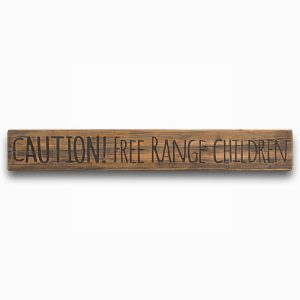 Wooden Plaque Caution Free Range Children