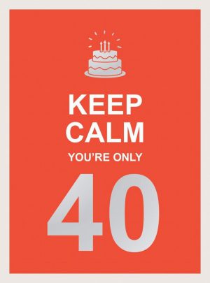 Book Keep Calm You’re Only 40