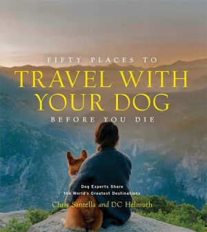 Book – Fifty Places to Travel with your Dog Before you Die