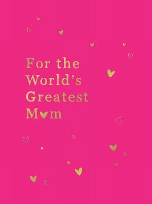 For the World’s Greatest Mum Book