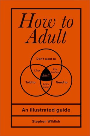 Book – How to Adult, an Illustrated Guide