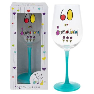 Just Saying Wine Glass 60th