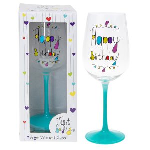 Just Saying Wine Glass Happy Birthday
