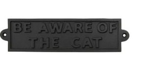 Be Aware Of The Cat Iron Sign